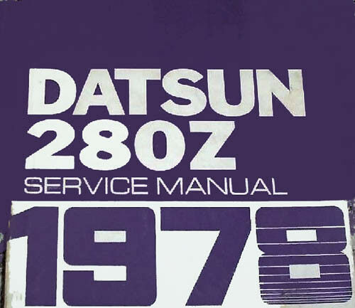 Product picture 1978 Datsun 280Z all S30 Series mods Factory Service Manual
